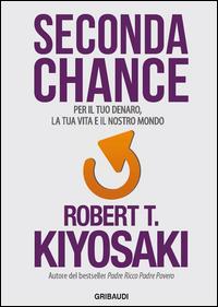 Vorderes Coverbild Seconda chance. Per il tuo denaro, la tua vita e il nostro mondo