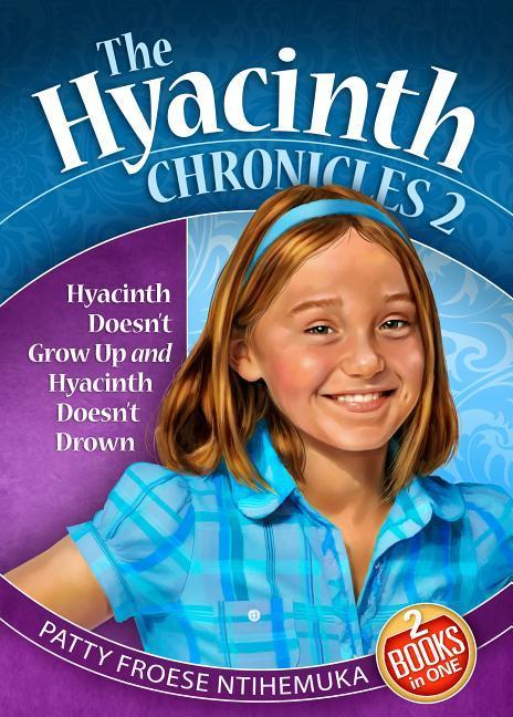 Vorderes Coverbild Hyacinth Doesn't Grow Up: And Hyacinth Doesn't Drown