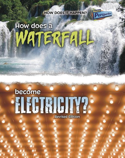 Vorderes Coverbild How Does a Waterfall Become Electricity?