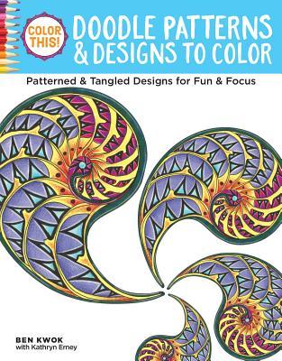 Vorderes Coverbild Color This! Doodle Patterns & Designs to Color: Patterned & Tangled Designs for Fun & Focus