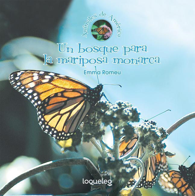 Vorderes Coverbild Un Bosque Para La Mariposa Monarca