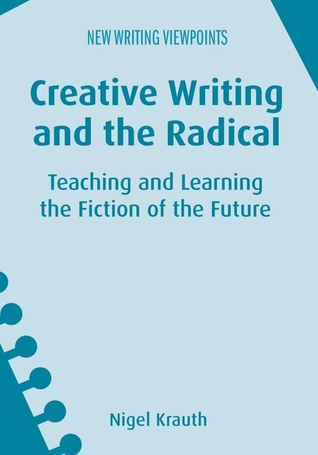 Vorderes Coverbild Creative Writing and the Radical