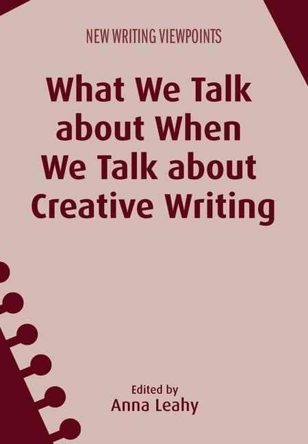 Vorderes Coverbild What We Talk about When We Talk about Creative Writing