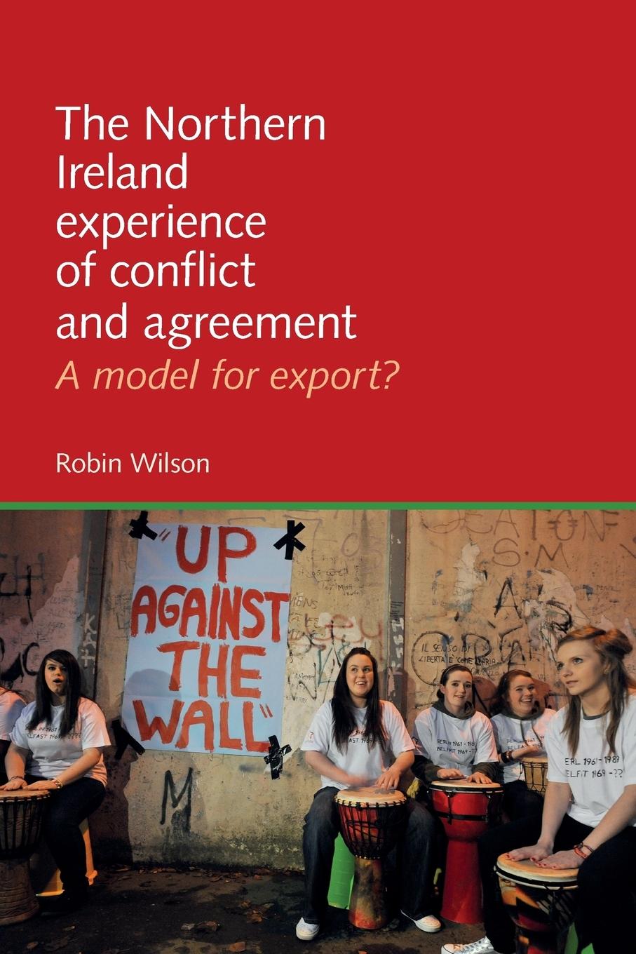 Vorderes Coverbild The Northern Ireland experience of conflict and agreement