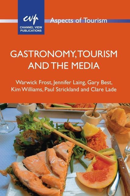 Vorderes Coverbild Gastronomy, Tourism and the Media