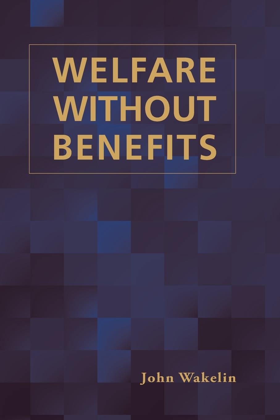 Vorderes Coverbild Welfare Without Benefits