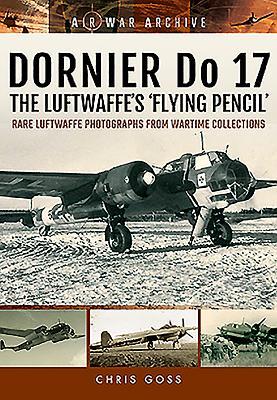 Vorderes Coverbild Dornier Do 17 - The Luftwaffe's 'Flying Pencil'