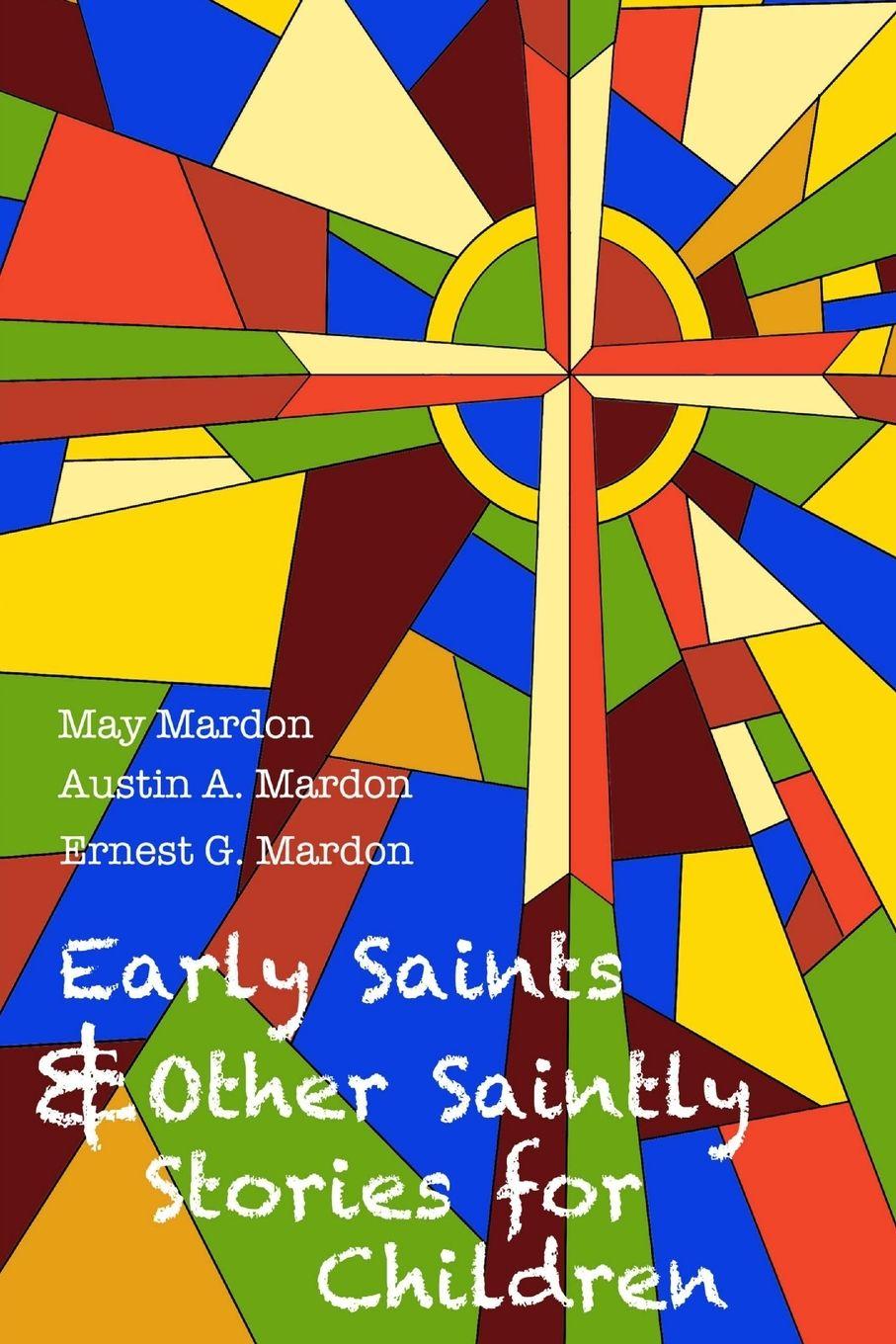 Vorderes Coverbild Early Saints and Other Saintly Stories for Children