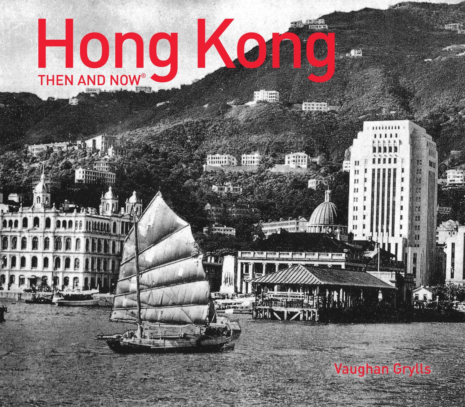 Vorderes Coverbild Hong Kong Then and Now®
