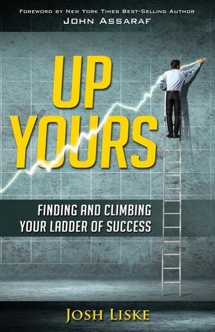 Vorderes Coverbild Up Yours: Finding and Climbing Your Ladder of Success