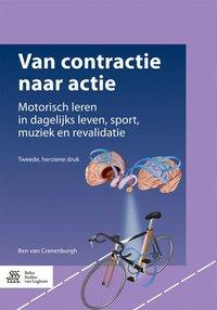 Vorderes Coverbild Van Contractie Naar Actie: Motorisch Leren in Dagelijks Leven, Sport, Muziek En Revalidatie