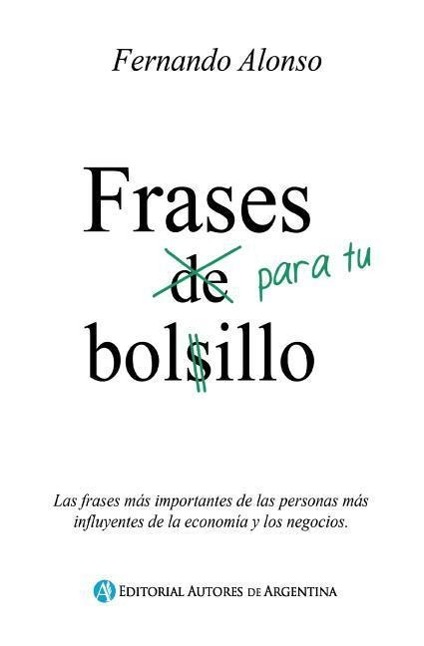 Vorderes Coverbild Frases para tu bolsillo: Las frases mas importantes de las personas mas influyentes de la economia y los negocios.
