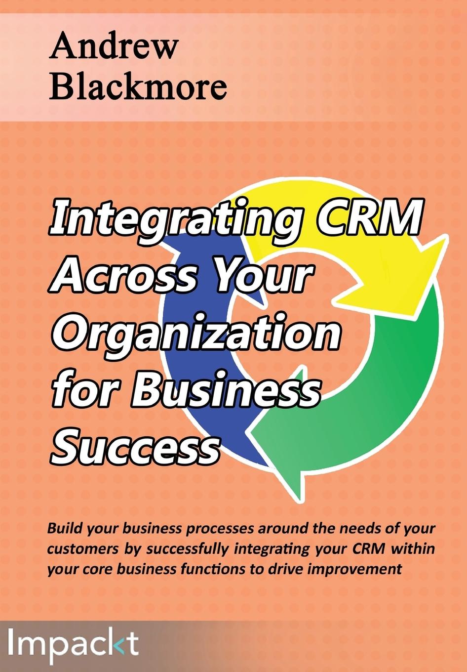 Vorderes Coverbild Integrating CRM across your Organization for Business success