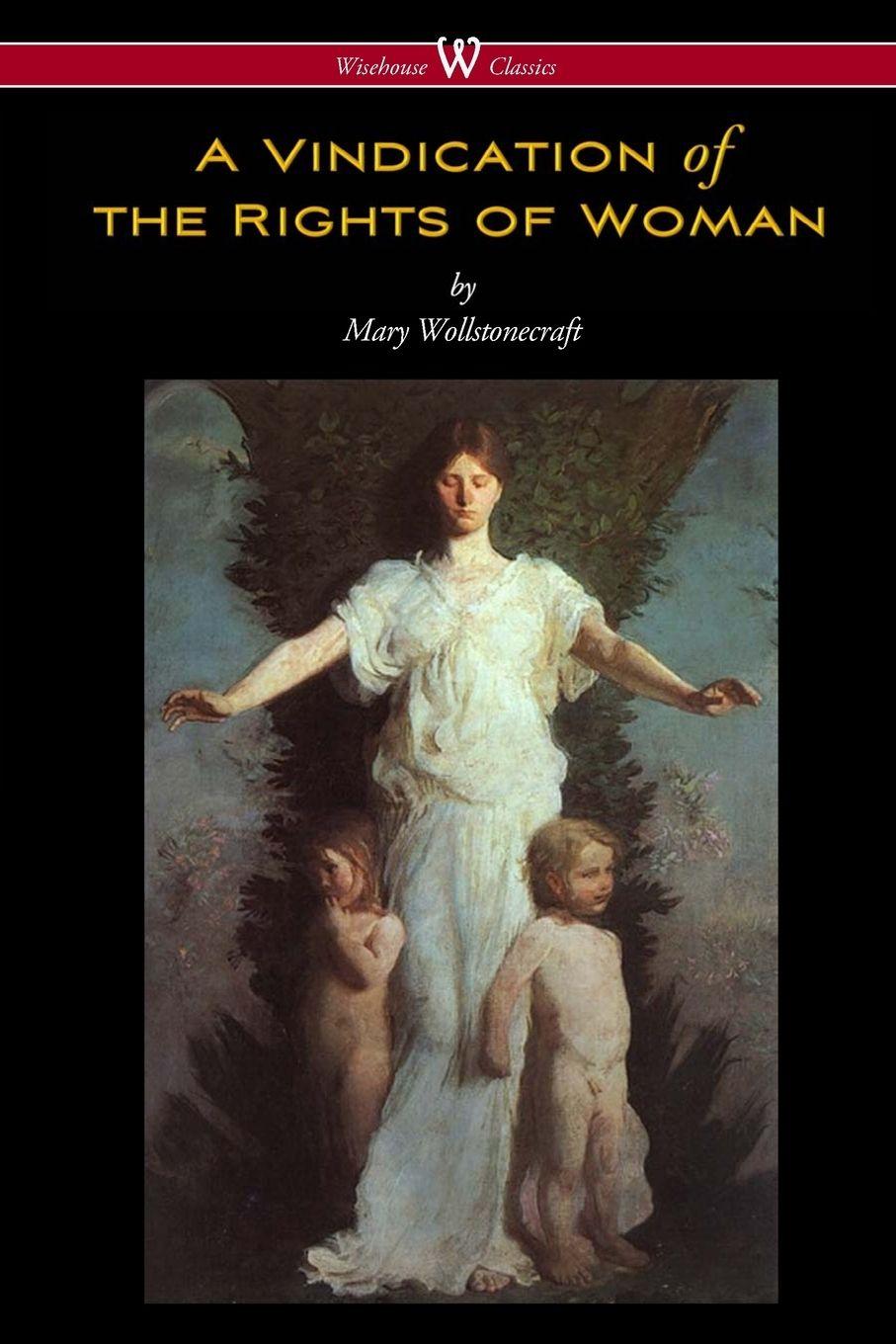 Vorderes Coverbild A Vindication of the Rights of Woman (Wisehouse Classics - Original 1792 Edition)