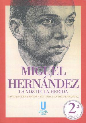 Vorderes Coverbild Miguel Hernández : la voz herida