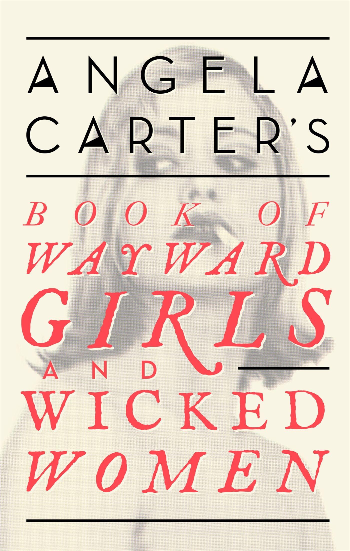 Vorderes Coverbild Angela Carter's Book Of Wayward Girls And Wicked Women
