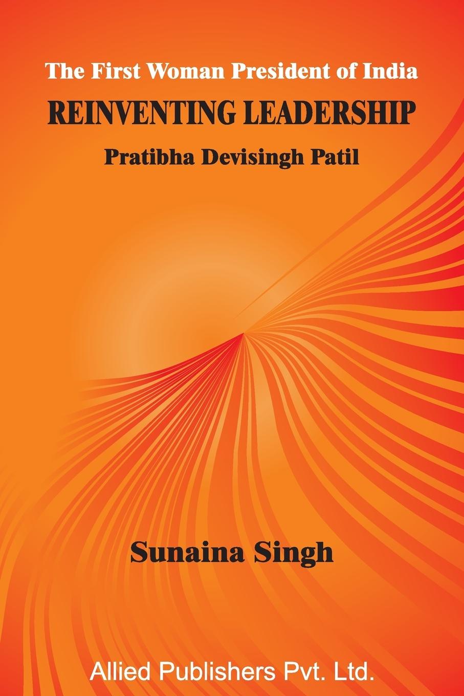 Vorderes Coverbild The First Woman President of India Reinventing Leadership