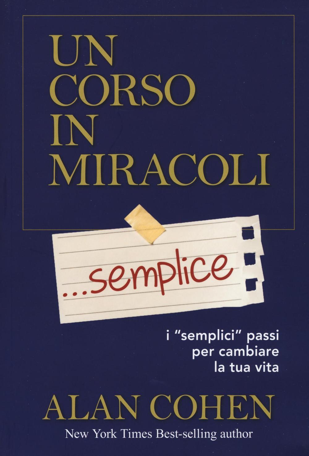 Vorderes Coverbild Un corso in miracoli... semplice. I 'semplici' passi per cambiare la tua vita
