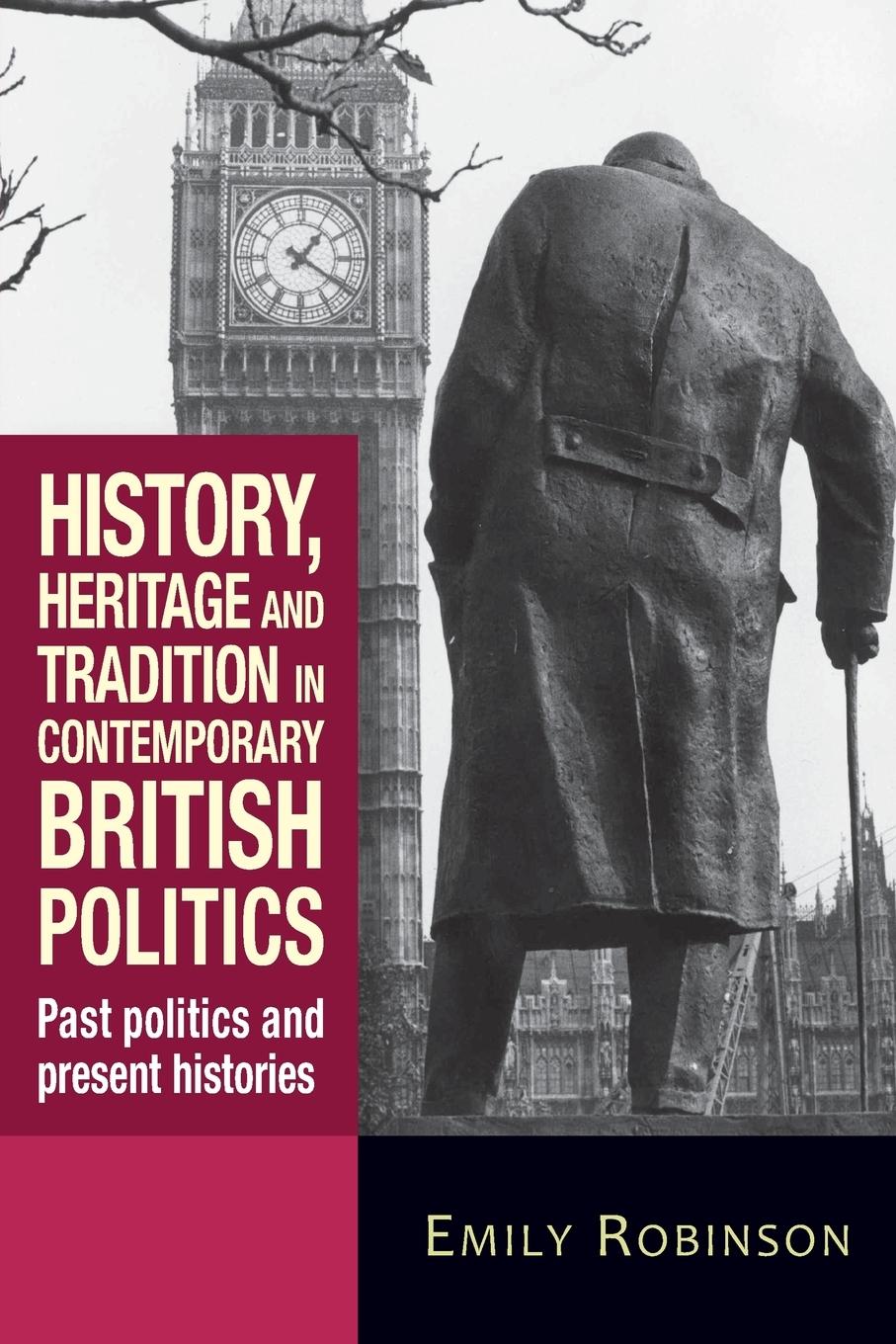 Vorderes Coverbild History, heritage and tradition in contemporary British politics