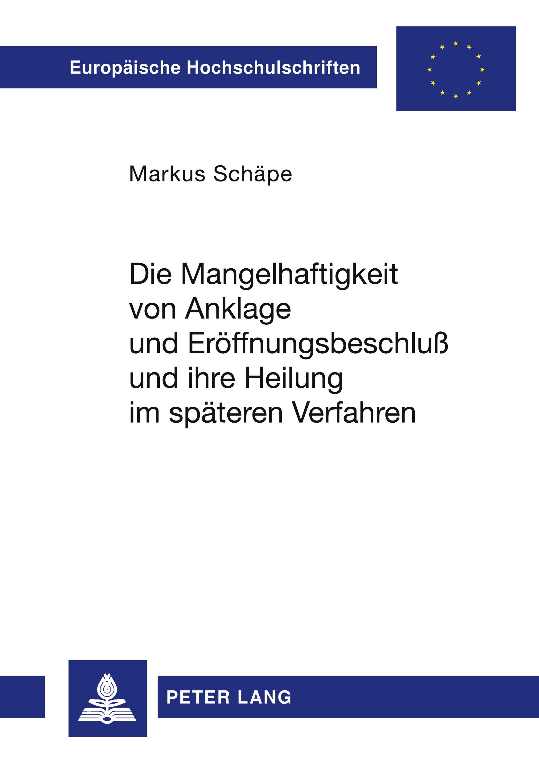 Vorderes Coverbild Die Mangelhaftigkeit von Anklage und Eröffnungsbeschluß und ihre Heilung im späteren Verfahren