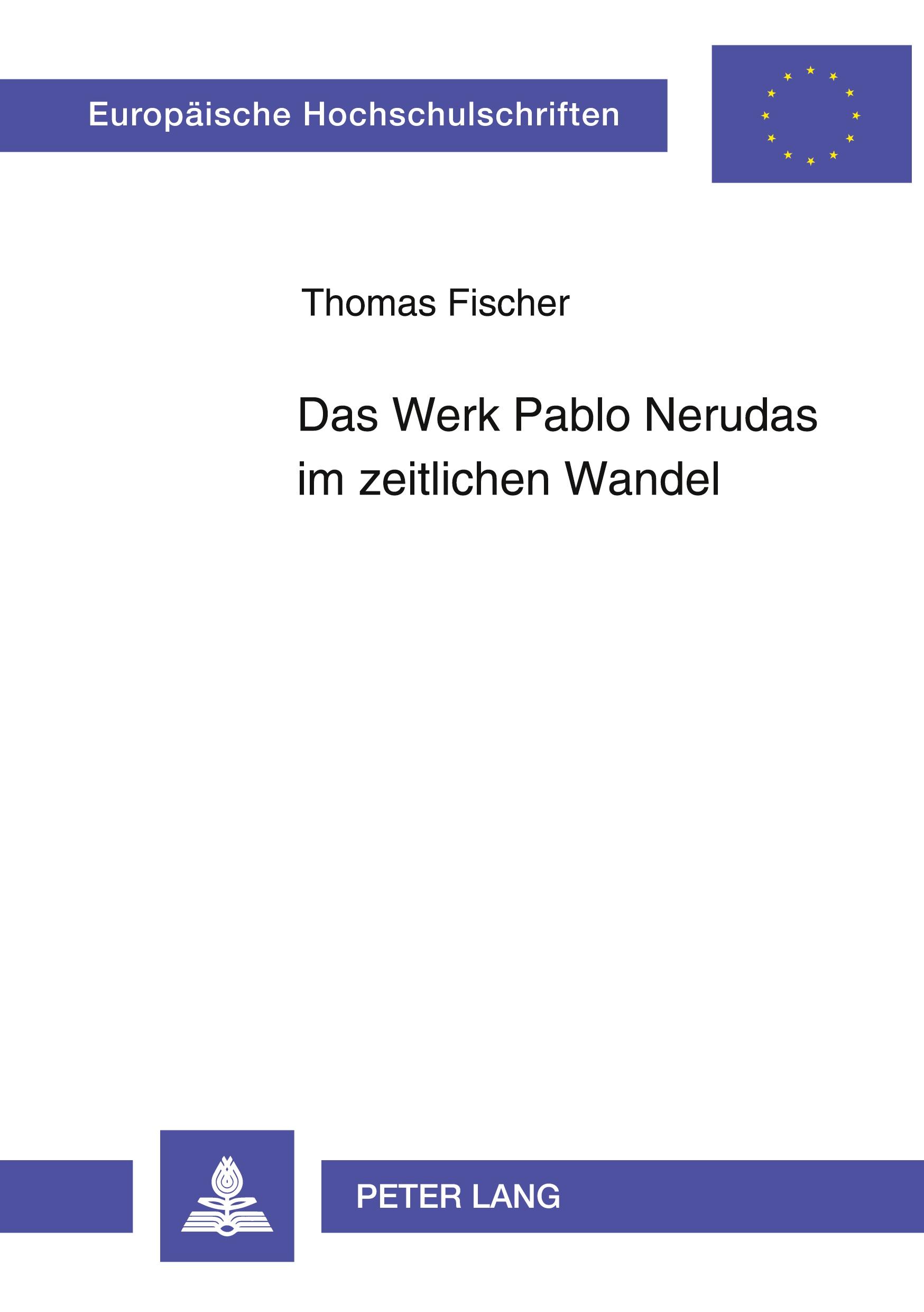 Vorderes Coverbild Das Werk Pablo Nerudas im zeitlichen Wandel