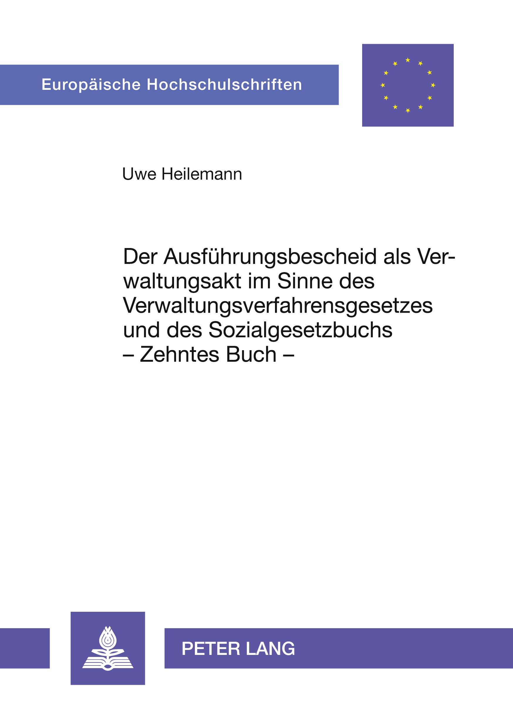 Vorderes Coverbild Der Ausführungsbescheid als Verwaltungsakt im Sinne des Verwaltungsverfahrensgesetzes und des Sozialgesetzbuchs - Zehntes Buch -