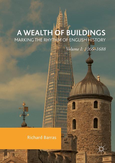 Vorderes Coverbild A Wealth of Buildings: Marking the Rhythm of English History