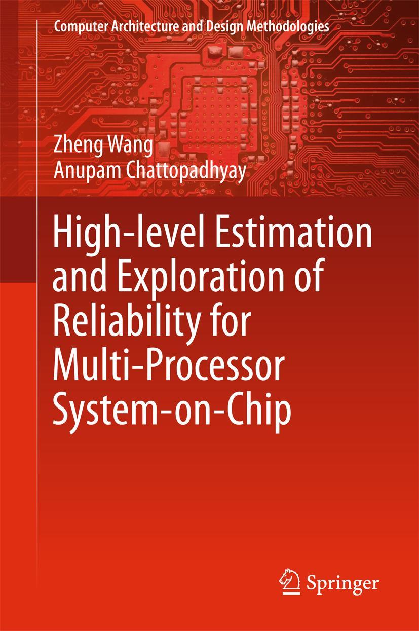 Vorderes Coverbild High-level Estimation and Exploration of Reliability for Multi-Processor System-on-Chip