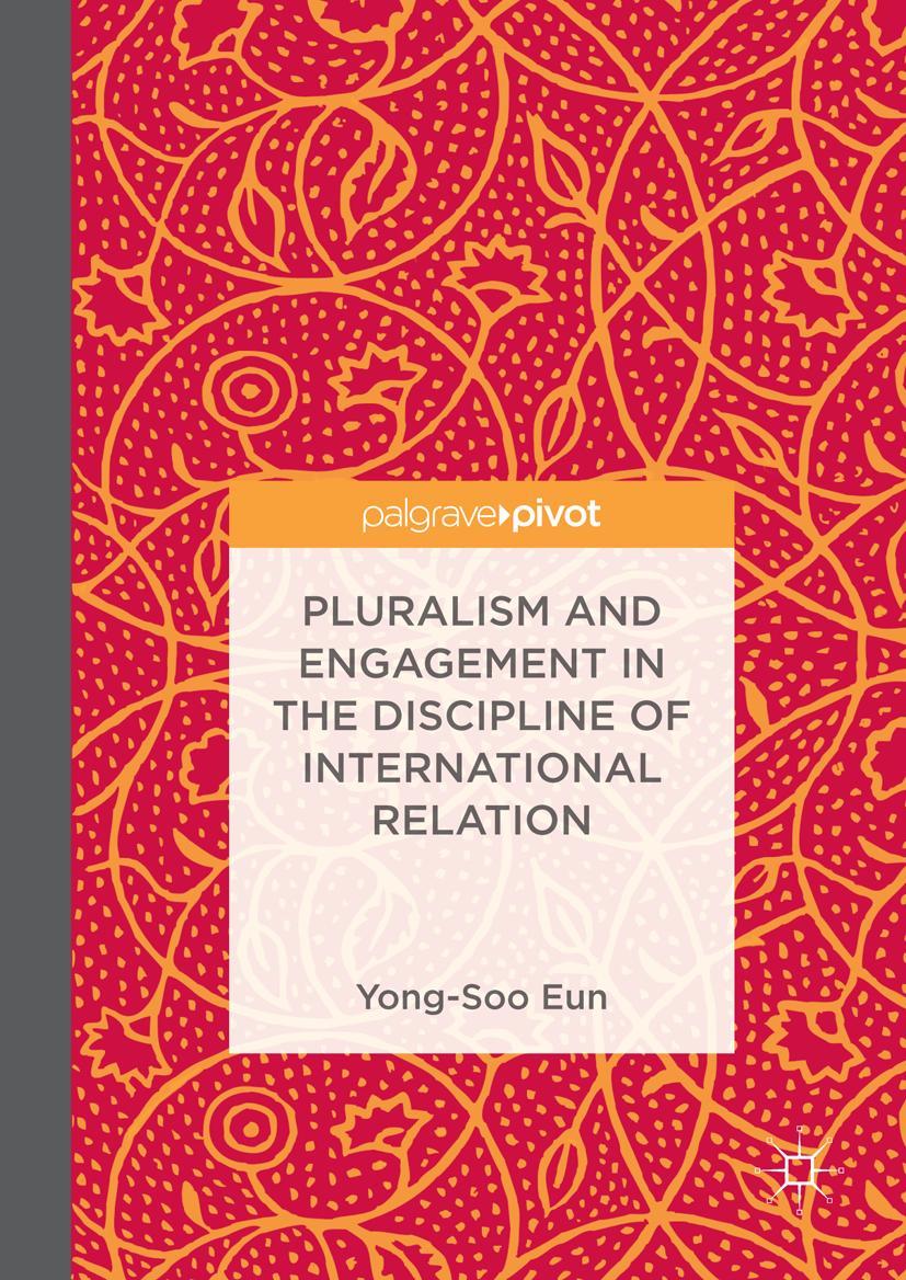 Vorderes Coverbild Pluralism and Engagement in the Discipline of International Relations