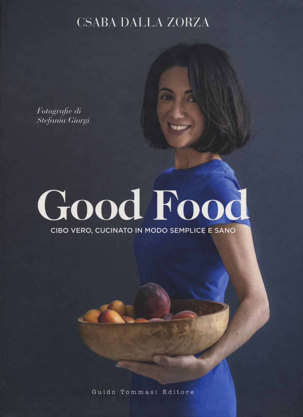Vorderes Coverbild Good food. Cibo vero, cucinato in modo semplice e sano