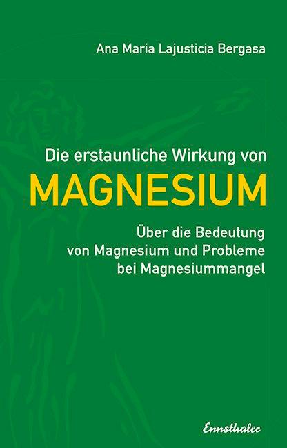Vorderes Coverbild Die erstaunliche Wirkung von Magnesium