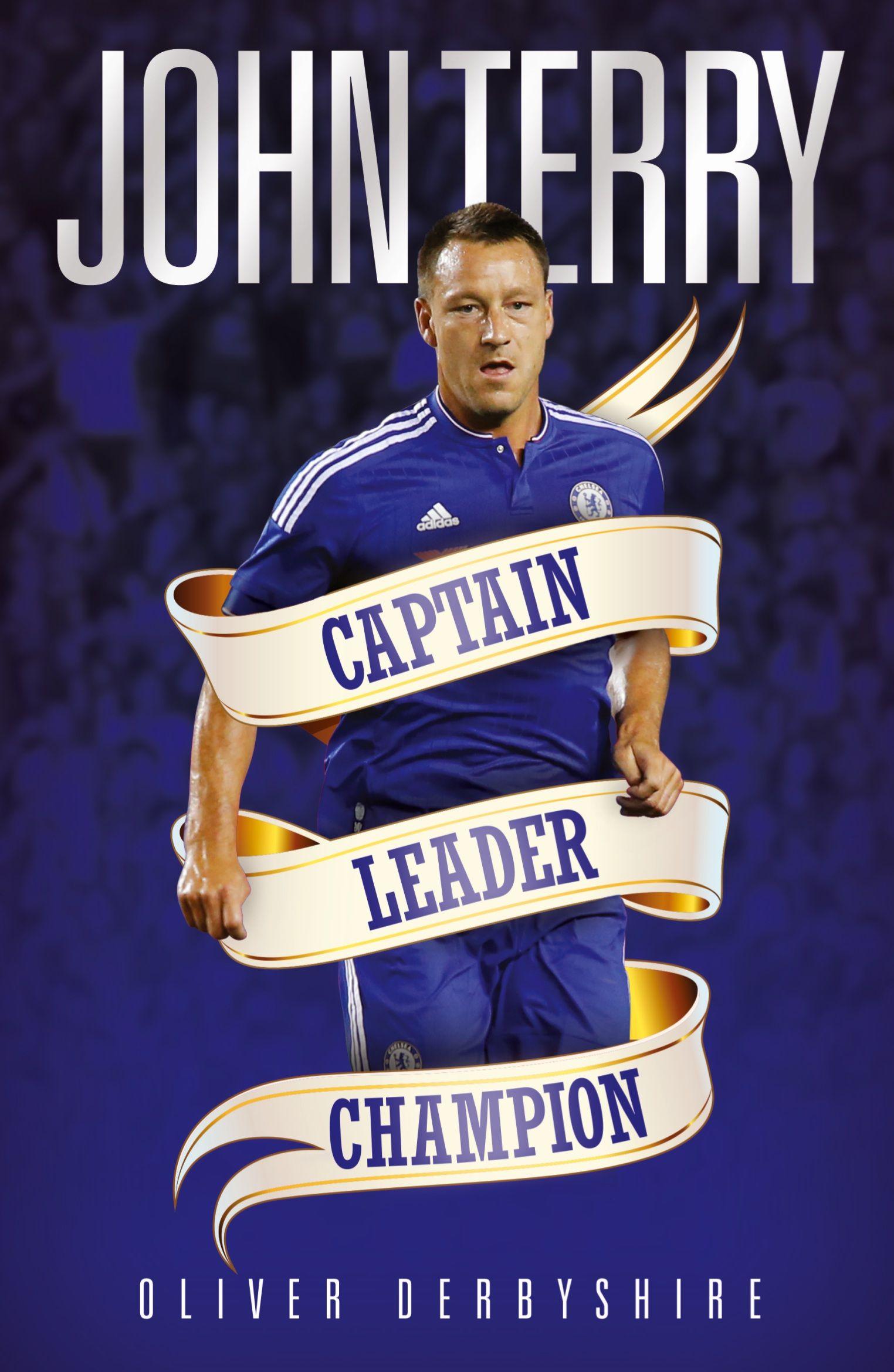 Vorderes Coverbild John Terry - Captain, Leader, Champion