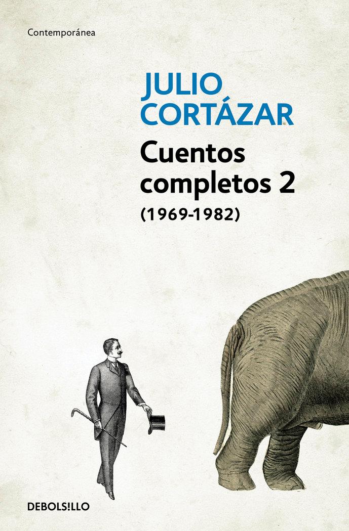 Vorderes Coverbild Cuentos Completos 2 (1969-1982). Julio Cortazar / Complete Short Stories, Book 2 (1969-1982), Cortazar