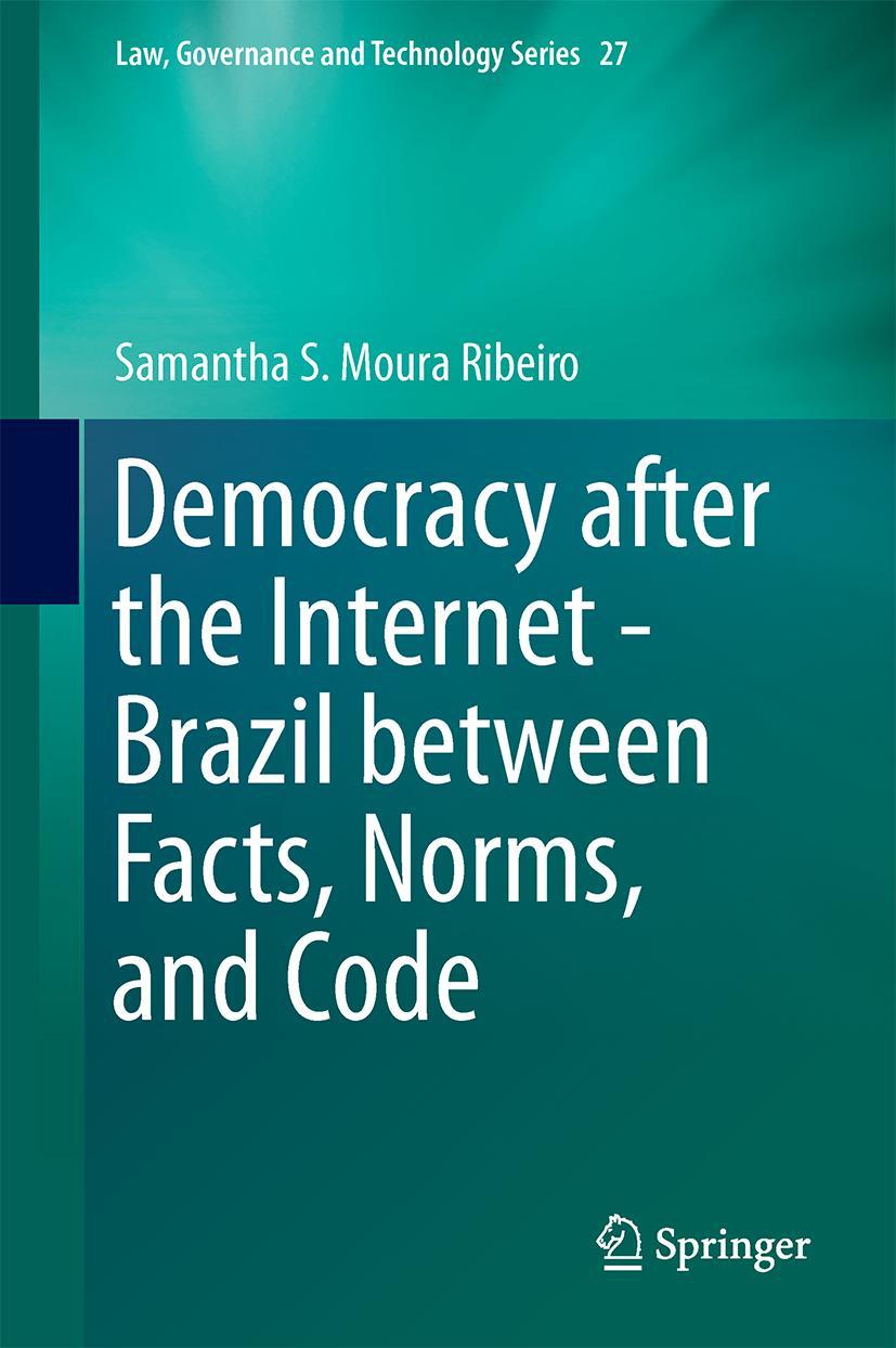 Vorderes Coverbild Democracy after the Internet - Brazil between Facts, Norms, and Code