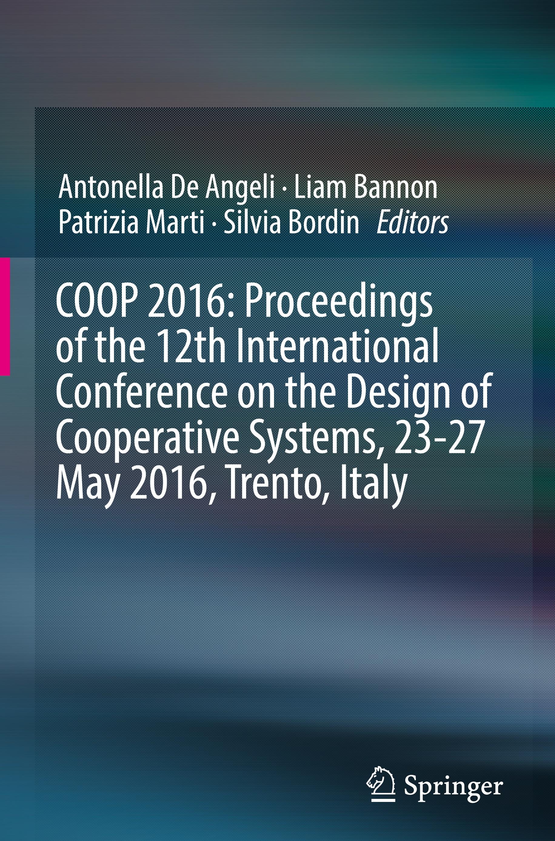 Vorderes Coverbild COOP 2016: Proceedings of the 12th International Conference on the Design of Cooperative Systems, 23-27 May 2016, Trento, Italy