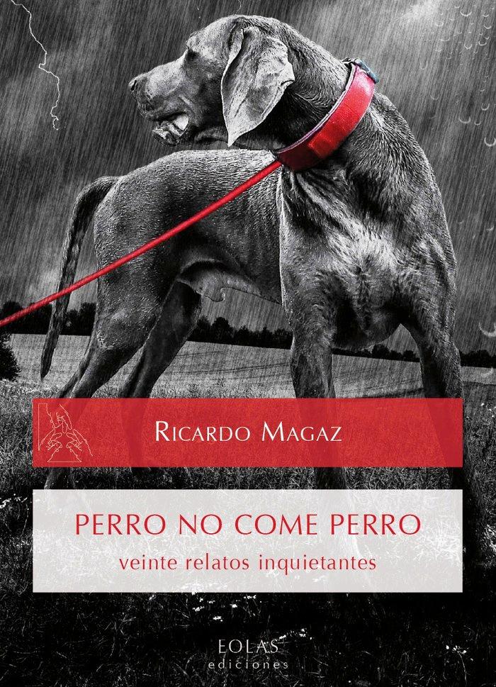 Vorderes Coverbild Perro no come perro : veinte relatos inquietantes