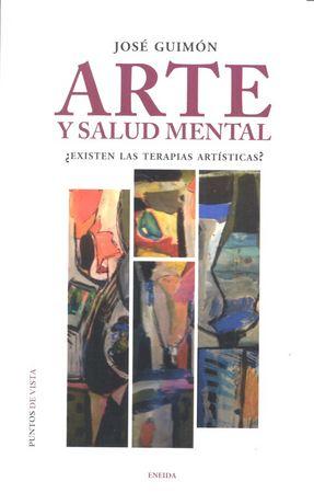 Vorderes Coverbild Arte y salud mental : ¿existen las terapias artísticas?