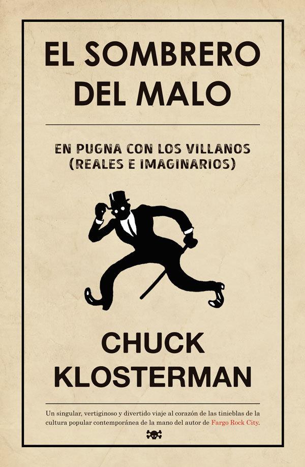 Vorderes Coverbild El sombrero del malo : reflexiones sobre villanos (reales e imaginarios)