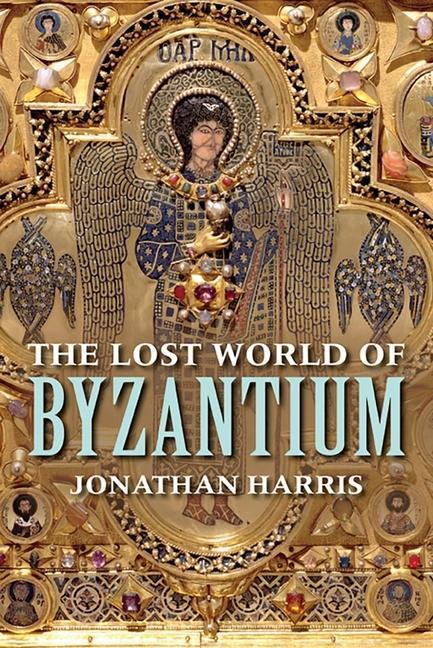 Vorderes Coverbild The Lost World of Byzantium