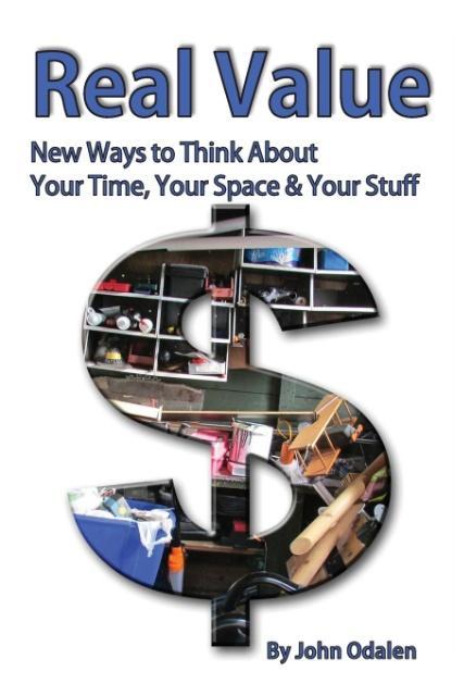 Vorderes Coverbild Real Value New Ways to Think About Your Time, Your Space & Your Stuff