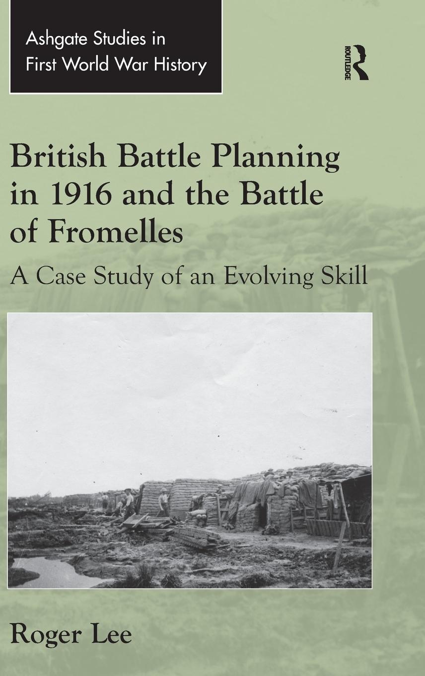 Vorderes Coverbild British Battle Planning in 1916 and the Battle of Fromelles