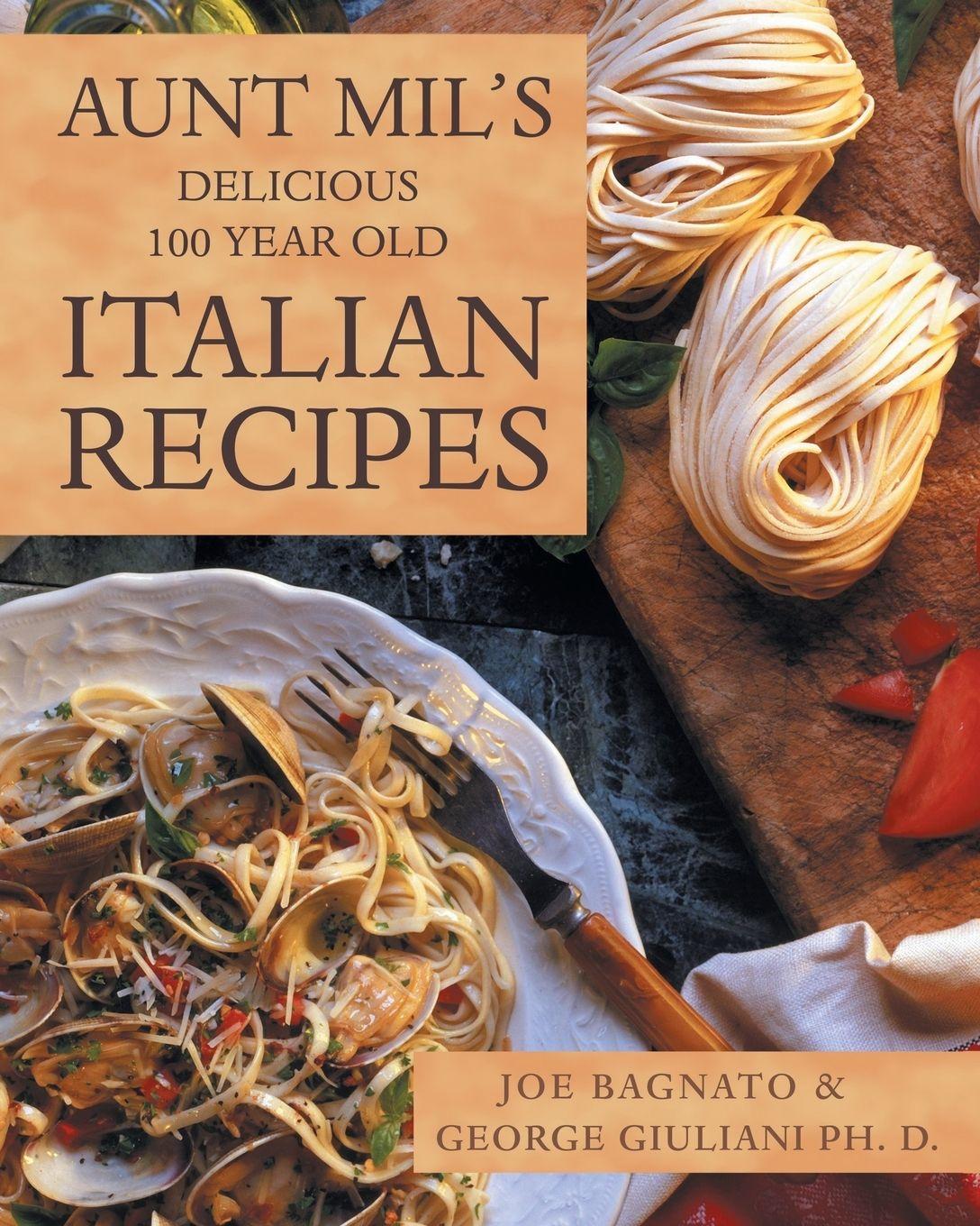Vorderes Coverbild Aunt Mil's Delicious 100 Year Old Italian Recipes