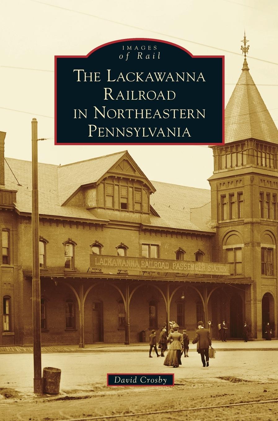 Vorderes Coverbild Lackawanna Railroad in Northeastern Pennsylvania