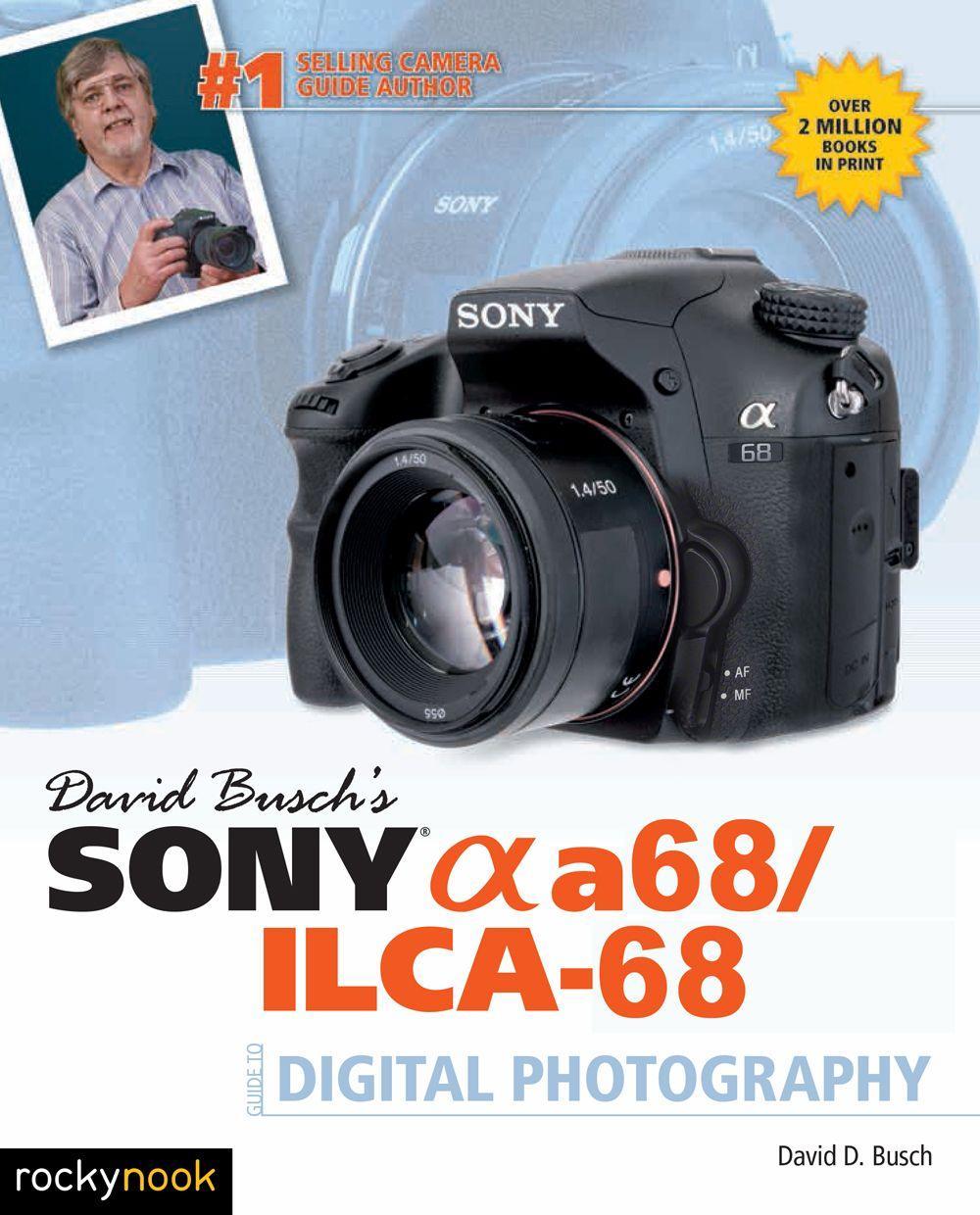 Vorderes Coverbild David Busch's Sony Alpha A68/Ilca-68 Guide to Digital Photography