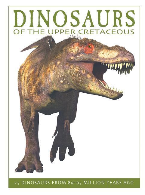 Vorderes Coverbild Dinosaurs of the Upper Cretaceous