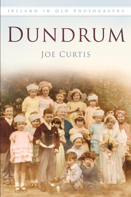 Vorderes Coverbild Dundrum in Old Photographs