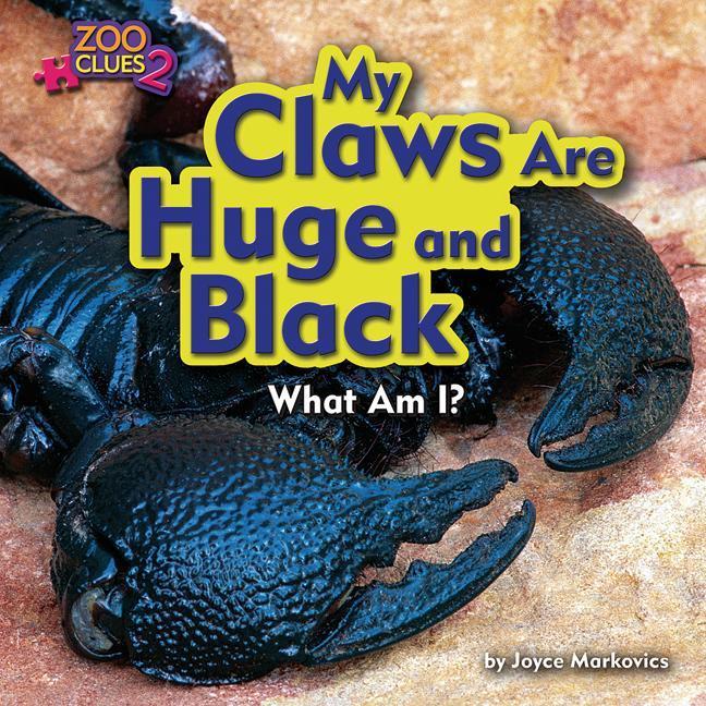 Vorderes Coverbild My Claws Are Huge and Black (Emperor Scorpion)