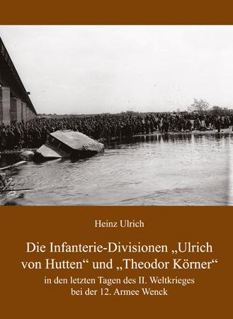 Vorderes Coverbild Die Infanterie-Divisionen »Ulrich von Hutten« und »Theodor Körner«