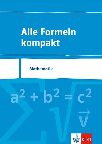Vorderes Coverbild Alle Formeln kompakt. Formelsammlung Mathematik 8. bis 13. Schuljahr