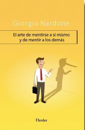 Vorderes Coverbild El arte de mentirse a sí mismo y de mentir a los demás